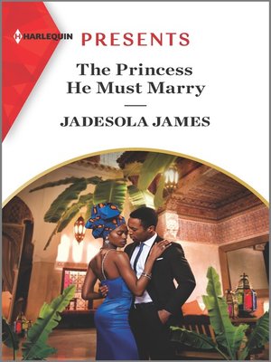 The Princess He Must Marry - ebook